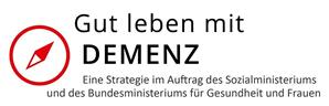 Gut leben mit Demenz: Demenzstrategie Österreich / Gesundheit Österreich GmbH Gut leben mit Demenz: Demenzstrategie Österreich
